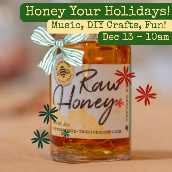 Dec 13, 10am-12pm Handcraft your holidays with us! Learn to make infused & creamed honeys, beeswax lanterns, scrubs & candles. Take home 5 gifts, enjoy music, drinks & fun. Add-on options available. Wear your holiday flair & join the cheer!