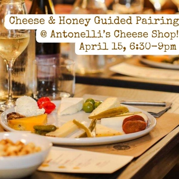 4/15, 6:30-9pm at Antonelli's Hyde Park Location Salty cheese and sweet honey make for a perfect, balanced bite. And the flavor journey only begins there. Explore a range of diverse cheeses, each expertly paired with unique honey. Discover what makes a wildflower honey unique from a monofloral honey - and all the love that a local beekeeper gives both nature's keystone species and our community.